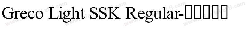 Greco Light SSK Regular字体转换